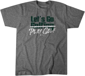 BreakingT Let's Go Play Golf
