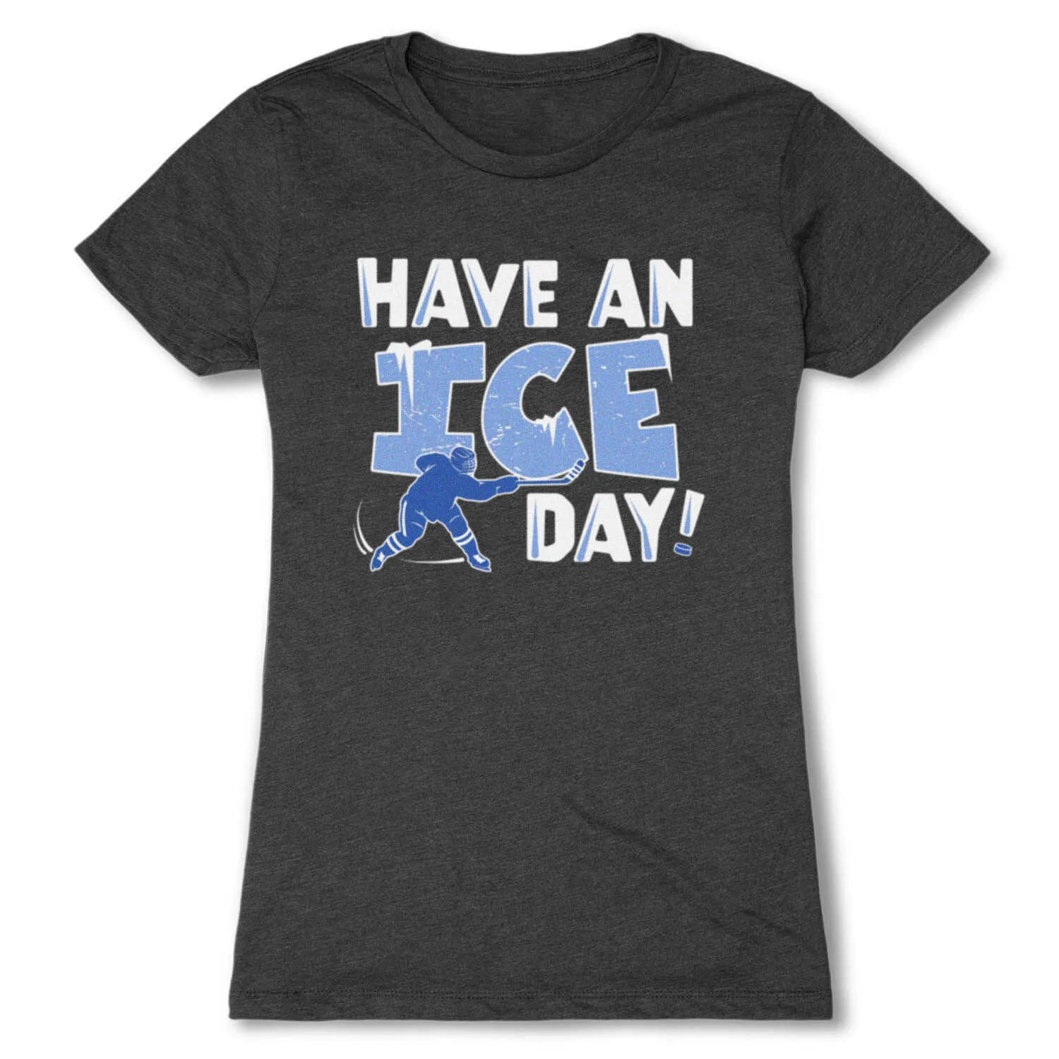 Hockey Women's Everyday Tee - Have An Ice Day 